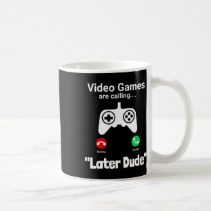 Lustiger Gamer-Anrufbildschirm – „Später, Kumpel“ Kaffeetasse