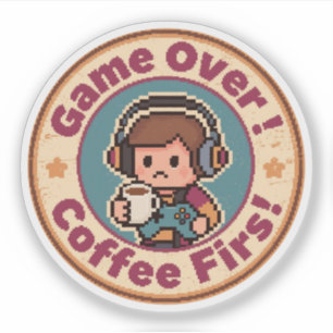 Lustiger Gamer Vintage – Game Over_ Kaffee zuerst! Aufkleber
