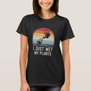 Lustiger Gärtner, ich habe gerade meine Pflanzen n T-Shirt