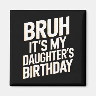 Lustiger Geburtstag der Tochter Mutter Vater Magnet