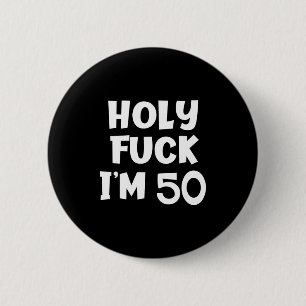 Lustiger Geburtstag Heiliger Für Ich Bin 50 Sarkas Button