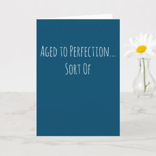 Lustiger Geburtstag - Im Alter Perfektioniert Karte