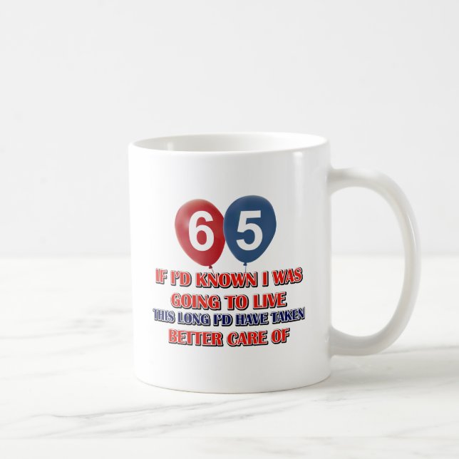Lustiger Geburtstag mit 65 Jährigen Kaffeetasse (Rechts)