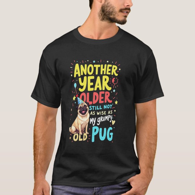 Lustiger Geburtstag Mops Hund T-Shirt (Vorderseite)