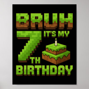 Lustiger Geburtstagsjunge Bruh Es ist mein 7. Gebu Poster