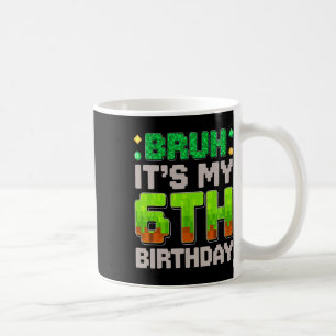 Lustiger Geburtstagsjunge Bruh Ich habe meinen 6. Kaffeetasse