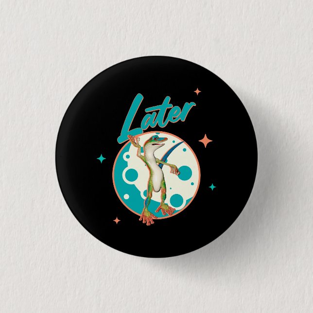 Lustiger Gecko Später Prokrastinations Humor Button (Vorderseite)