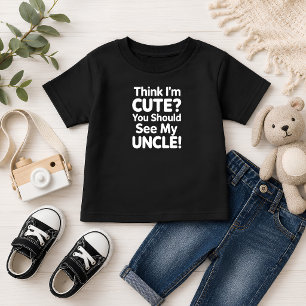 Lustiger Gedanke, ich bin süß, du solltest meinen Kleinkind T-shirt