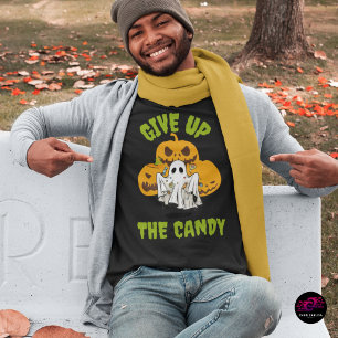 Lustiger Geist Gib Den Süßigkeiten Auf Halloween T-Shirt