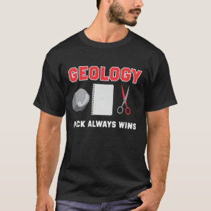 Lustiger Geologie-Felsen gewinnt immer T-Shirt