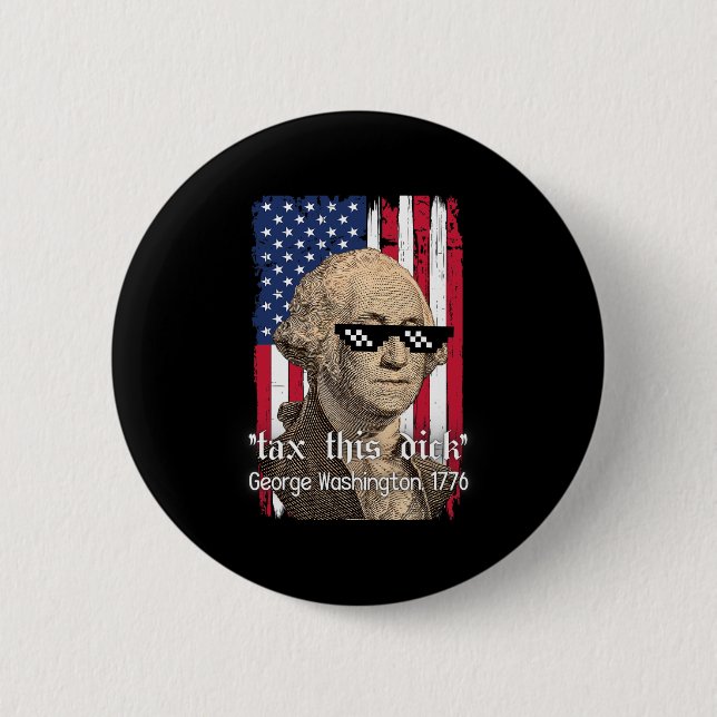 Lustiger George Washington besteuert dies D 4. Jul Button (Vorderseite)
