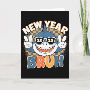 Lustiger Gesichtshai 2025 Bruh Frohes Neues Jahr A Karte