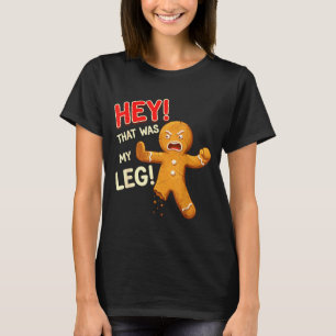 Lustiger Gingerbread Man Kekse Das War Mein Bein K T-Shirt
