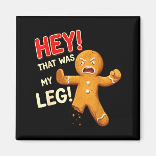 Lustiger Gingerbread-Mann-Keks, das war mein Bein  Magnet