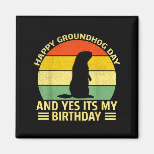 Lustiger glücklicher Groundhog-Tag und ja, es ist Magnet