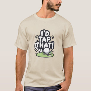 Lustiger Golf Ich Würde Das Antippen Humor Golfer  T-Shirt