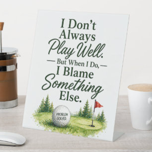 Lustiger Golf-Spruch für Golfer-Heimdekoration Sockelschild