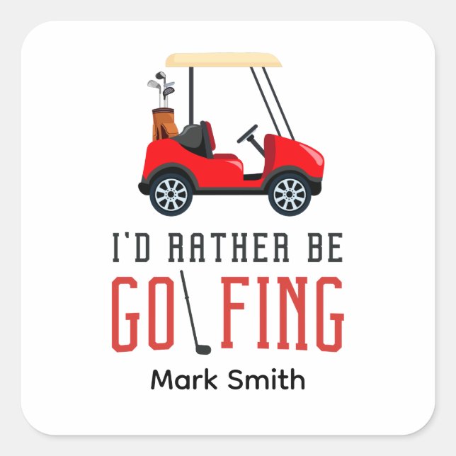 Lustiger Golf-Spruch für Golfer Ich würde lieber G Quadratischer Aufkleber (Vorderseite)