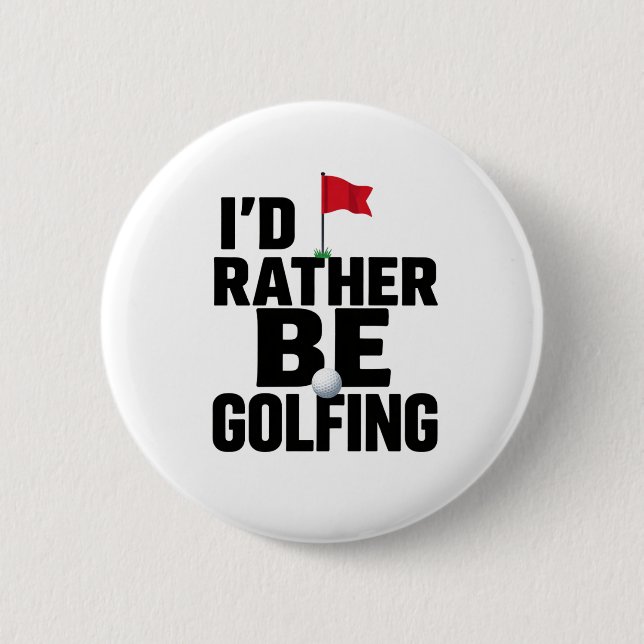 Lustiger Golf-Zitat-Button für Golf-Süchtige Button (Vorderseite)