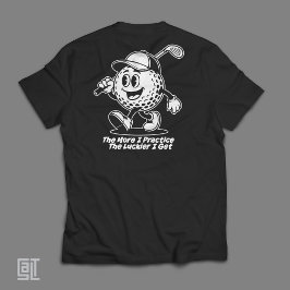 Lustiger Golfball Cartoon Je mehr ich übe T-Shirt