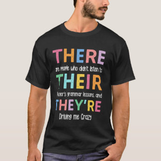 Lustiger Grammatiklehrer There, Their, They’re En T-Shirt