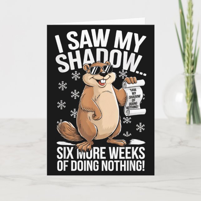 Lustiger Groundhog Day Sechs weitere Wochen ohne e Karte (Vorderseite)