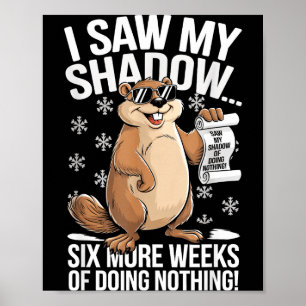 Lustiger Groundhog Day Sechs weitere Wochen ohne e Poster