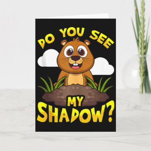 Lustiger Groundhog Day Siehst du meinen Schatten_ Karte