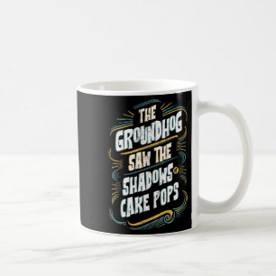 Lustiger Groundhog-Schatten-Humor - Schatten von C Kaffeetasse
