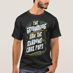 Lustiger Groundhog-Schatten-Humor - Schatten von C T-Shirt