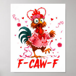 Lustiger Hahn F-caw-f Valentinstag Huhn Fcawf Poster