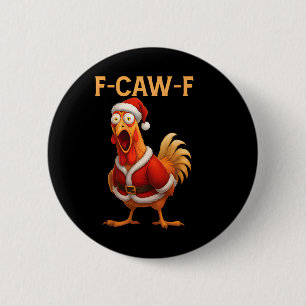 Lustiger Hahn F-caw-f Weihnachtsmann-Huhn F-caw-f Button