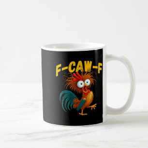 Lustiger Hahn Meme F-caw-f Lustiger Hühnerhumor Zi Kaffeetasse