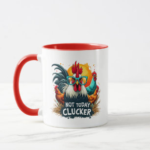 Lustiger Hahn "Nicht heute, Clucker" Farm Life Art Tasse