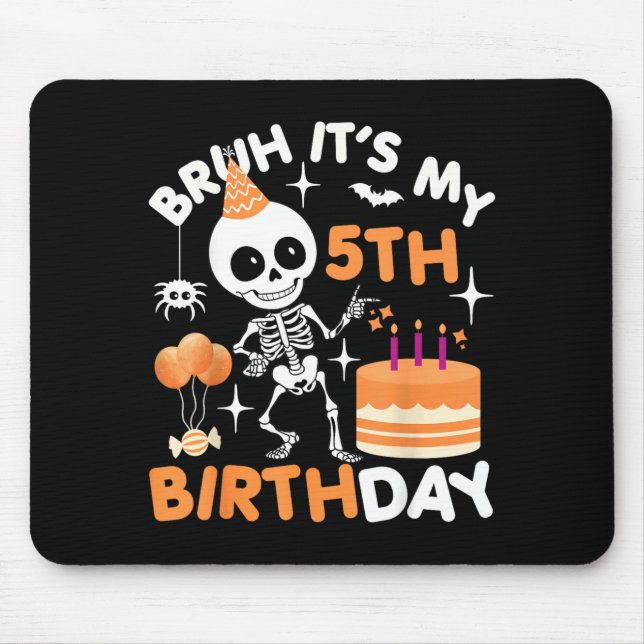 Lustiger Halloween-Geburtstag-Skelett Bruh 5. Mousepad (Vorne)