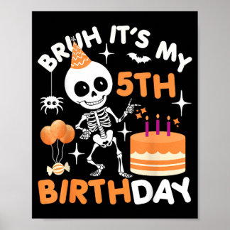 Lustiger Halloween-Geburtstag-Skelett Bruh 5. Poster