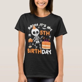 Lustiger Halloween-Geburtstag-Skelett Bruh 5. T-Shirt