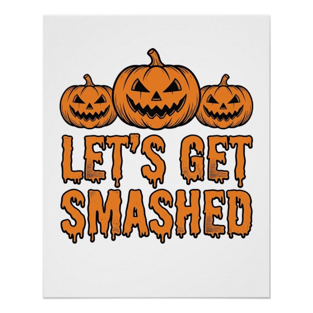 Lustiger Halloween Kürbis Lasst Uns Zerstört Werde Poster (Vorderseite)