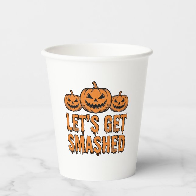 Lustiger Halloween Lasst Uns Zerschmettern Kürbis Pappbecher (Vorderseite)