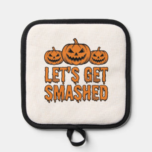 Lustiger Halloween Lasst Uns Zerschmettern Kürbis Topflappen