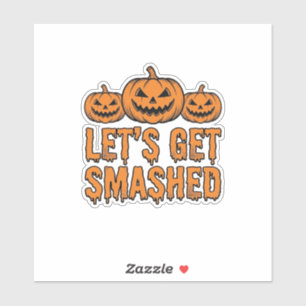 Lustiger Halloween Lasst Uns Zerschmettert Kürbis Aufkleber