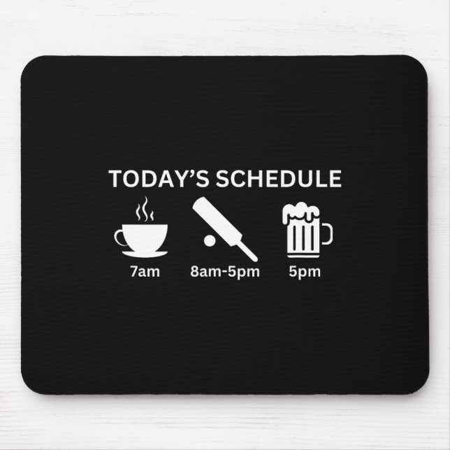 Lustiger Heutiger Zeitplan Kaffee Cricket Bier  Mousepad (Vorne)