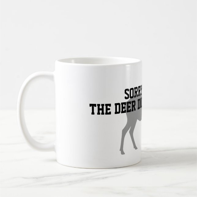 Lustiger Hirschjagd-Kaffeebecher Entschuldigung fü Kaffeetasse (Links)