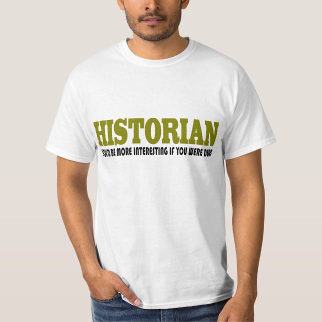 Lustiger Historiker T-Shirt (Vorderseite)