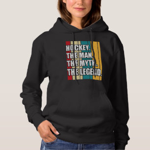 Lustiger Hockey Der Mann Der Mythos Die Legende Re Hoodie