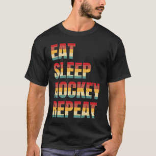 Lustiger Hockey Essen Schlaf Hockey Wiederholen Re T-Shirt