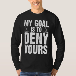 Lustiger Hockey Mein Ziel ist es, deins zu verweig T-Shirt