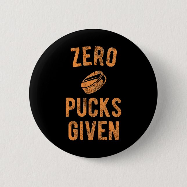 Lustiger Hockey-Wortwitz Null Pucks gegeben Button (Vorderseite)