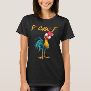 Lustiger Hühner Humor Zitat Hahn Meme Caw F Für M T-Shirt