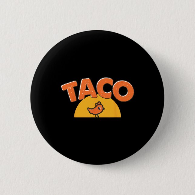 Lustiger Hühner-Meme Trendiger Taco Trump immer Hu Button (Vorderseite)